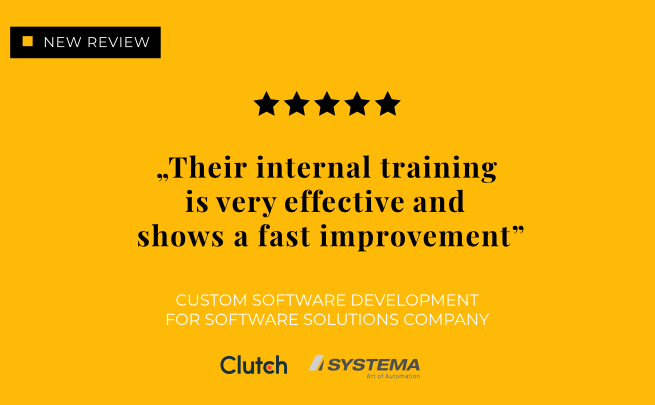 Clutch reviews are flowing in. This time from SYSTEMA GmbH.
